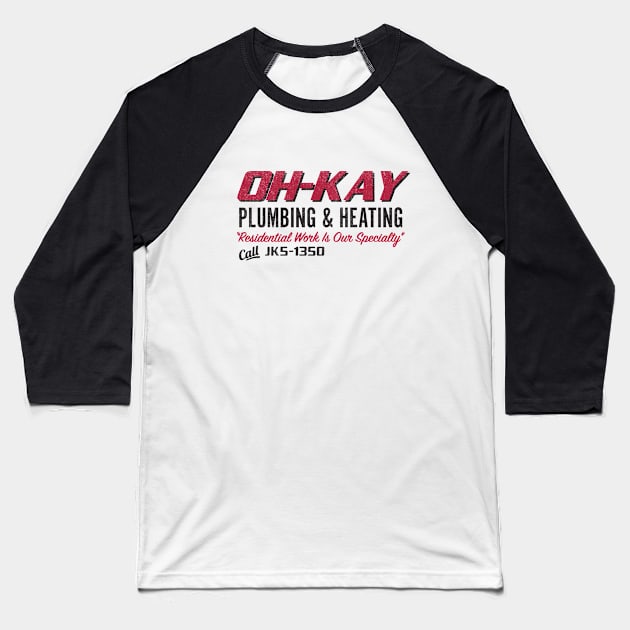 OH-KAY Plumbing & Heating - vintage logo Baseball T-Shirt by BodinStreet